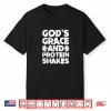 God’S Grace And Protein Shakes Bodybuilding Gym Fitness Shirt