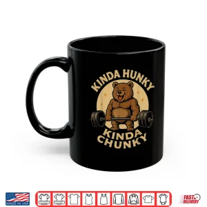 Mug Kinda Chunky Kinda Hunky Bodybuilding Gym Powerlifting Shirt