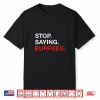 Stop Saying Burpees Exercise Bodybuilding Joke Shirt