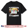 Bodybuilding Forbidden Vitamins Testosterone Anabolic Humor Funny Shirt