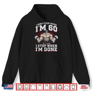 Hoodie Bodybuilder Sixtieth Birthday Sixty Years Old Gym Workout Shirt