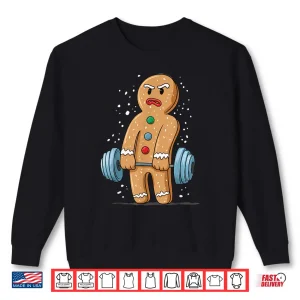 Sweatshirt Gingerbread Weightlifting Workout Bodybuilding Festive Design Shirt