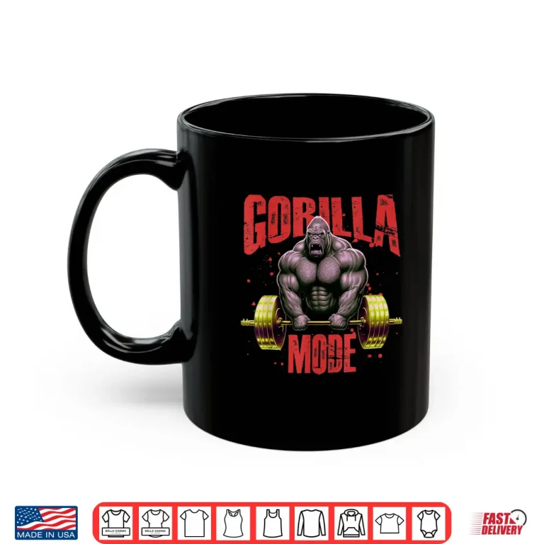 Mug Gorilla Mode Weightlifting Gym Bodybuilding Workout Beast Shirt