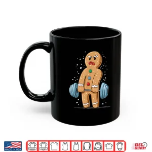 Mug Gingerbread Weightlifting Workout Bodybuilding Festive Design Shirt