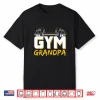 Gym Grandparent Workout Training Fitness Weightlifting Design Shirt