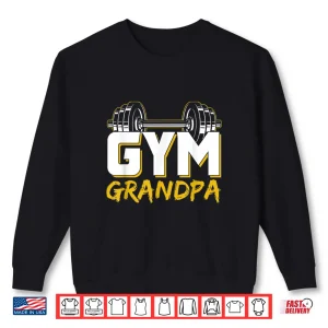 Sweatshirt Gym Grandparent Workout Training Fitness Weightlifting Design Shirt