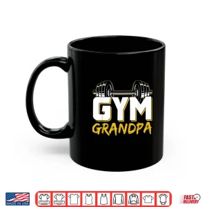 Mug Gym Grandparent Workout Training Fitness Weightlifting Design Shirt