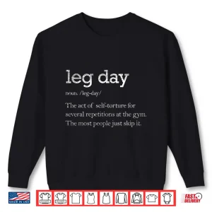 Sweatshirt Leg Day Definition Gym Workout Weightlifting Humor Shirt