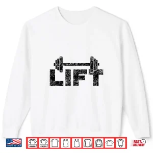 Sweatshirt Lift Workout Lifting Weightlifting Gym Minimalist Graphic Shirt