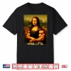 Mona Lifta Muscle Mona Lisa Bodybuilder Gym Art Lover Shirt