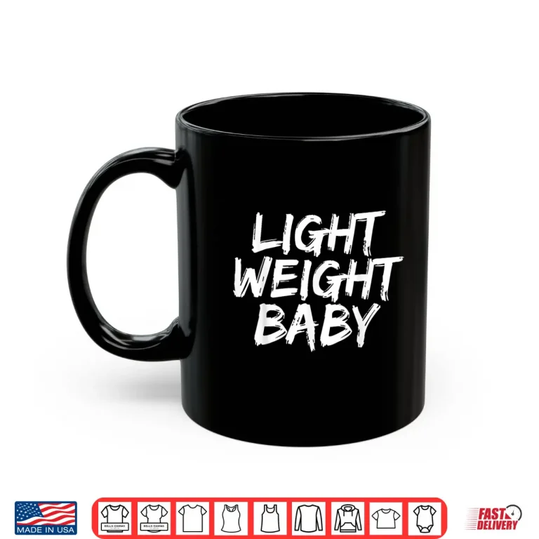 Mug Light Weight Baby Bodybuilding Motivation Classic Graphic Shirt