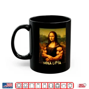 Mug Mona Lifta Muscle Mona Lisa Bodybuilder Gym Art Lover Shirt