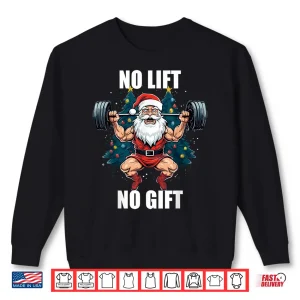 Sweatshirt No Lift No Gift Santa Claus Christmas Gym Bodybuilding Shirt