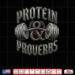 Design Protein And Proverbs Christian Gym Bodybuilding Workout Shirt