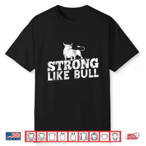 Strong Like A Bull Powerlifting Bodybuilding Athletic Shirt