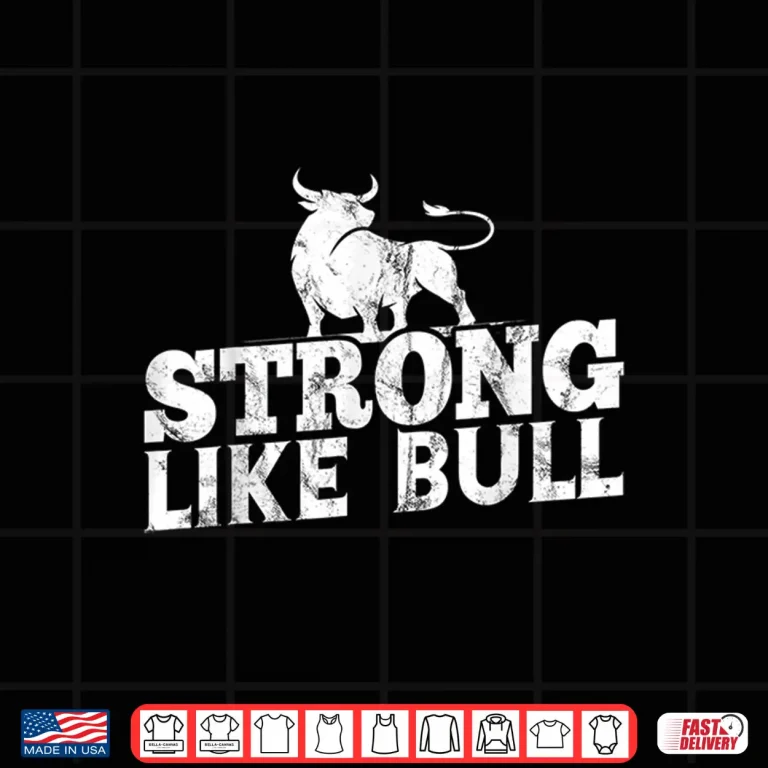 Design Strong Like A Bull Powerlifting Bodybuilding Athletic Shirt