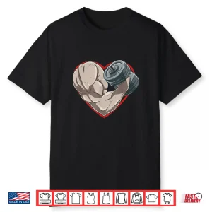Valentines Day Bodybuilding Gym Muscles Dumbbell Heart Shirt