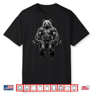 Workout Bear Weightlifter Gym Lifting Motivation Humor Funny Shirt