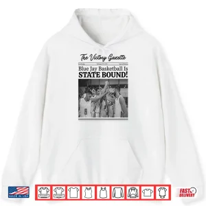 Hoodie Blue Jay Basketball Is State Bound Newspaper Shirt