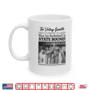 Mug Blue Jay Basketball Is State Bound Newspaper Shirt