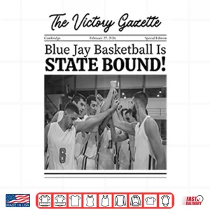 Design Blue Jay Basketball Is State Bound Newspaper Shirt