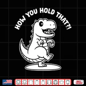 Design Daniel Hudson How You Hold That T Rex Dinosaur Shirt