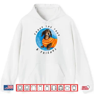 Hoodie Frank The Tank Friends Dachshund Shirt