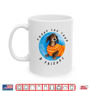 Mug Frank The Tank Friends Dachshund Shirt