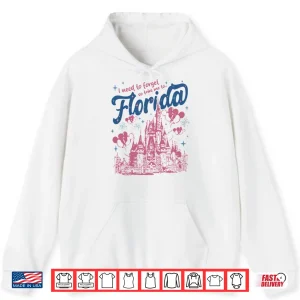 Hoodie I Need To Forget So Take Me To Florida Magical Theme Park Walt Disney Shirt