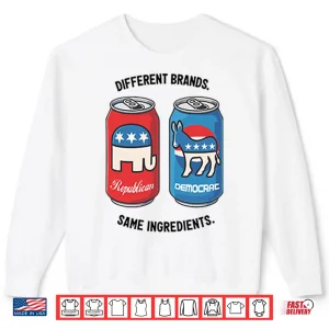 Sweatshirt Republican Democrat Different Brands Same Ingredients Shirt
