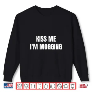 Sweatshirt Kiss Me Im Mogging Funny St. Patricks Day Shamrock Shirt