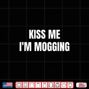 Design Kiss Me Im Mogging Funny St. Patricks Day Shamrock Shirt