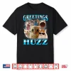 Cat Meme Greetings Huzz Funny Silly Cats Lover Women Mom Shirt