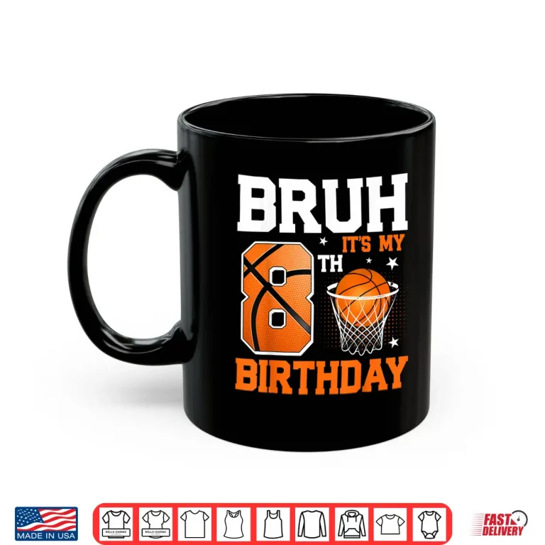 Mug Bruh Its My 8th Birthday Basketball 8 Year Old Boys Shirt