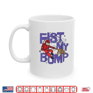 Mug Fist My Bump Shirt