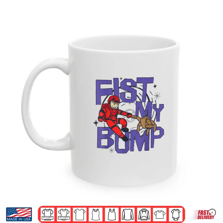 Mug Fist My Bump Shirt