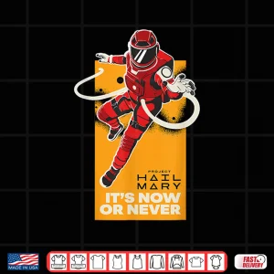 Design Its Now or Never Shirt