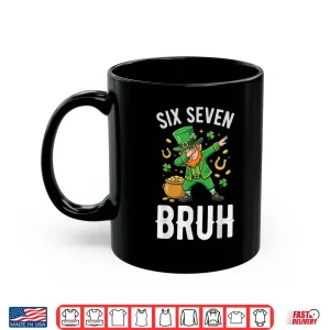 Mug Six Seven Bruh 6 7 Meme Dabbing Leprechaun St Patricks Day Shirt