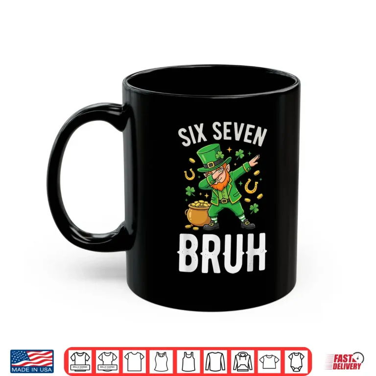 Mug Six Seven Bruh 6 7 Meme Dabbing Leprechaun St Patricks Day Shirt