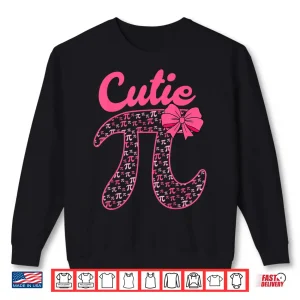 Sweatshirt Cutie Pi Day Cute Pi Symbol Math Teachers Women Girls Kids Shirt