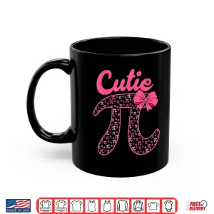 Mug Cutie Pi Day Cute Pi Symbol Math Teachers Women Girls Kids Shirt