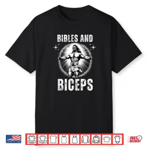 Bibles And Biceps Bodybuilding Jesus Fitness Gym Humor Funny Shirt