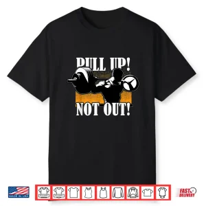 Bodybuilding Pull Up Not Out Personal Trainer Workout Shirt