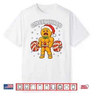 Gingershred Gingerbread Man Gym Bodybuilding Christmas Humor Funny Shirt