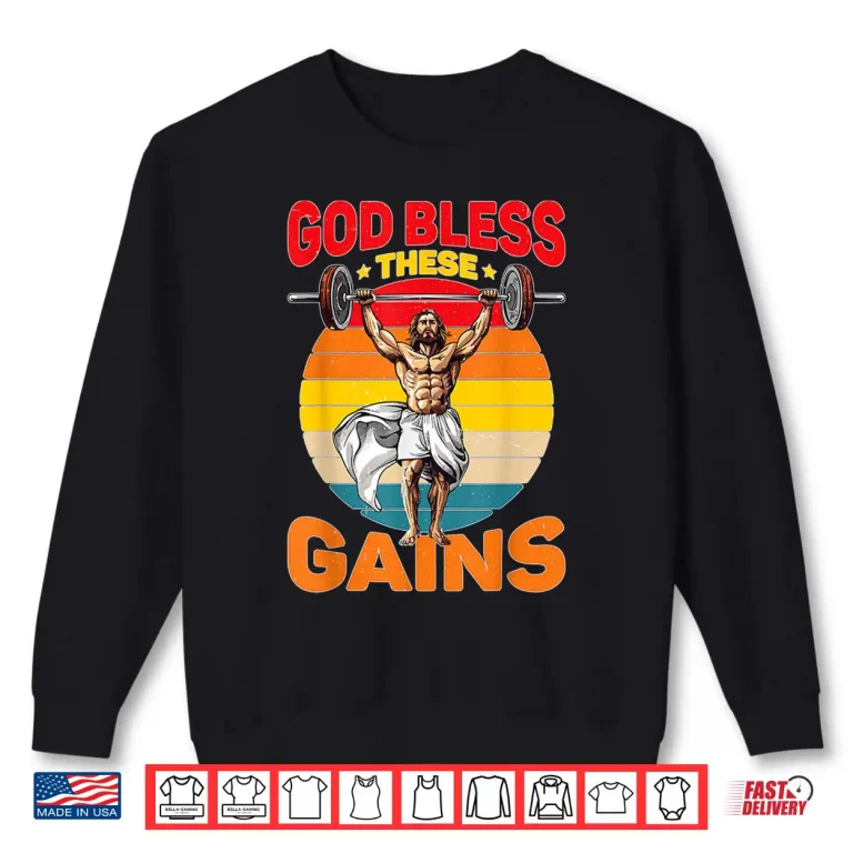 Sweatshirt God Bless These Gains Muscle Bodybuilding Spiritual Graphic Shirt