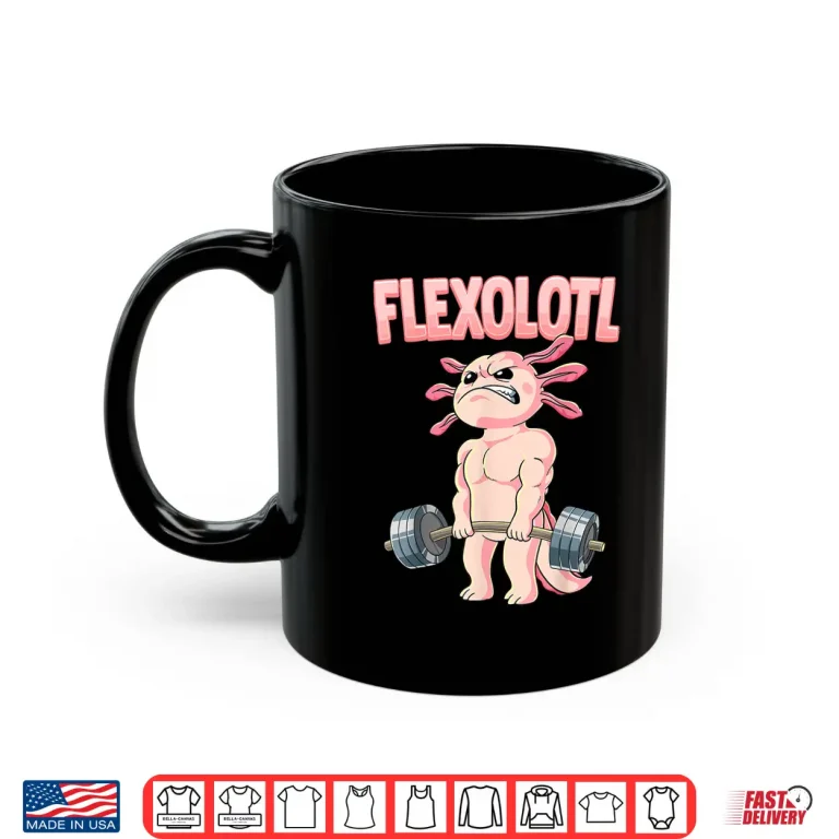 Mug Flexolotl Axolotl Gym Bodybuilding Animal Graphic Shirt