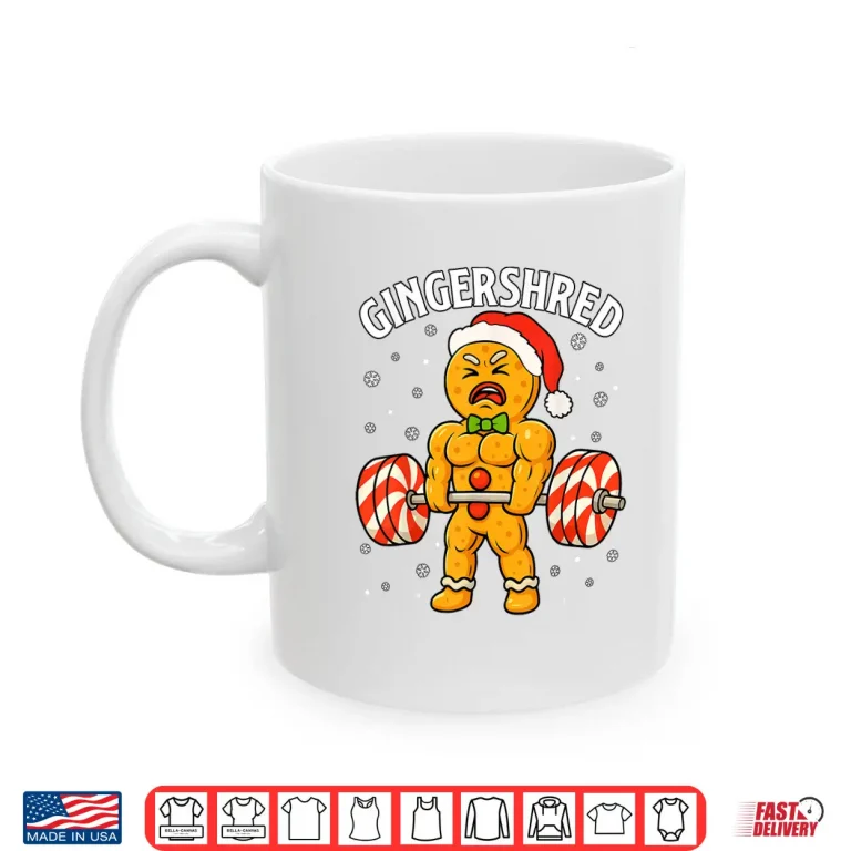 Mug Gingershred Gingerbread Man Gym Bodybuilding Christmas Humor Funny Shirt