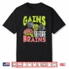 Halloween Workout Zombie Weightlifting Gains Before Brains Shirt