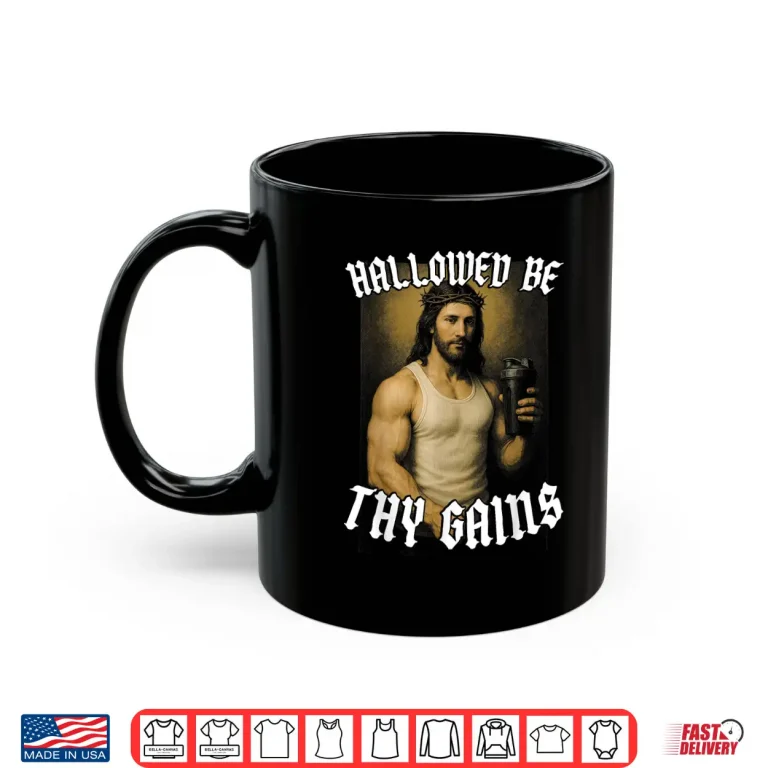 Mug Hallowed Be Thy Gains Fitness Motivation Spiritual Graphic Shirt