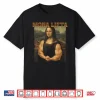 Mona Lifta Muscle Mona Lisa Bodybuilding Gym Fitness Humor Funny Shirt